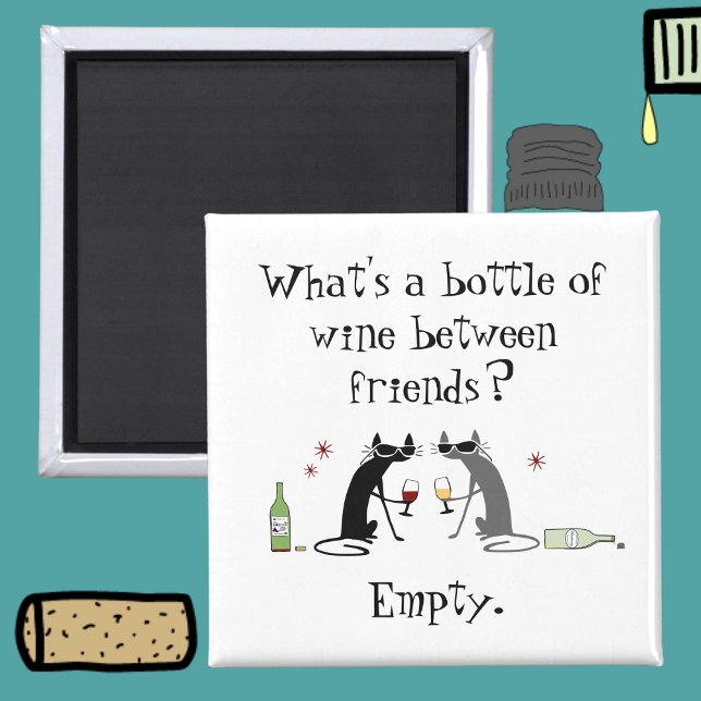 Bottle of Wine Between Friends Funny Cat Magnet (Creator Uploaded)