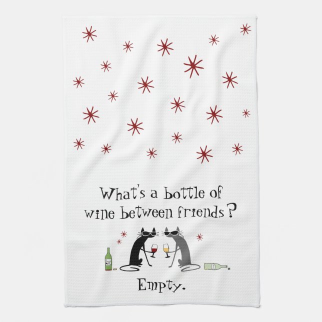 Bottle of Wine Between Friends Funny Cat Tea Towel (Vertical)