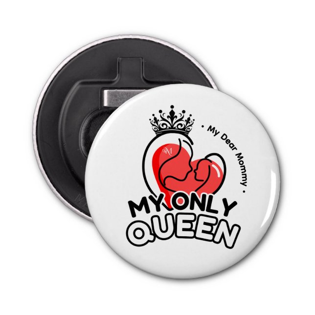 Bottle Opener : My Only Queen (white) (Front)