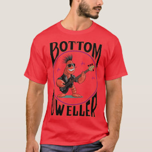 Bottom Dweller Rock  Laying it down The Anchor T-Shirt