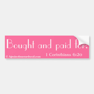 Bought and paid Bible Quote Customise It Bumper Sticker