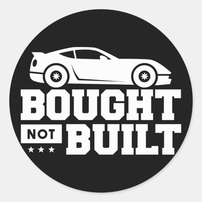 Bought Not Built Classic Round Sticker (Front)