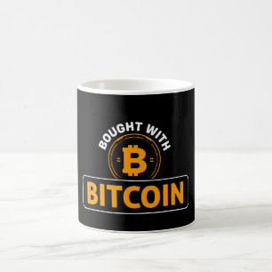 BOUGHT WITH BITCOIN COFFEE  COFFEE MUG