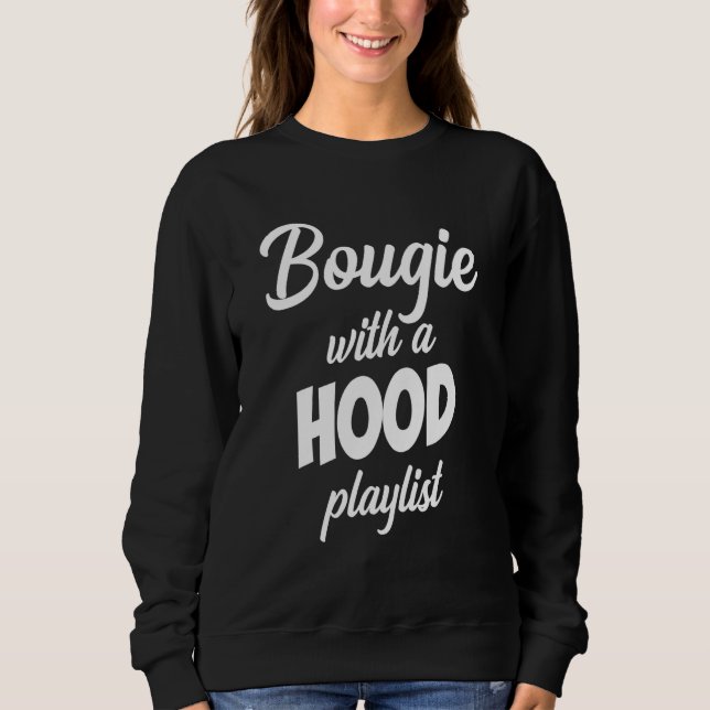 Bougie With A Hood Playlist Apparel Sweatshirt (Front)