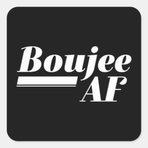Boujee AF Square Sticker