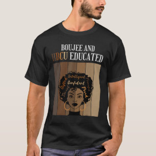 Boujee And HBCU Educated Historical Black Colleges T-Shirt