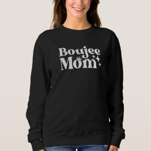 Boujee Mom Slang Word Fancy Premium Sweatshirt