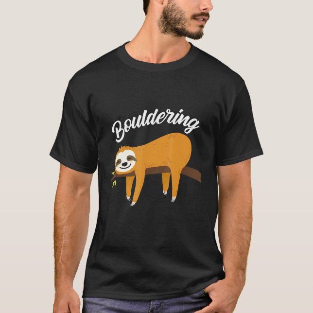 Boulder Fun Sloth Climbing Rock Climbing T-Shirt (Front)
