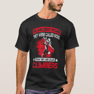 Boulder Saying Mountaineer Rock & Mountain Climbe T-Shirt