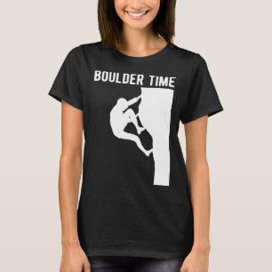 Boulder Time Climber Sport Climbing Bouldering T-Shirt