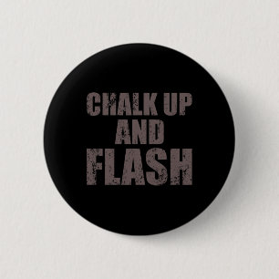 Boulderer Chalk Up And Flash Bouldering  6 Cm Round Badge