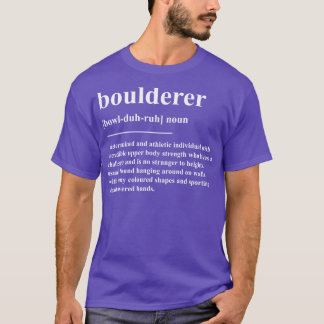Boulderer Definition T-Shirt