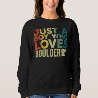 Bouldering Apparel Bouldern Rock Climbing Climber Sweatshirt