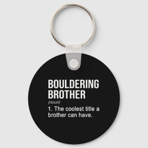 Bouldering Brother Noun Definition Boulder Rock Cl Key Ring