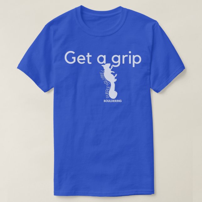 Bouldering Get a grip T-Shirt (Design Front)