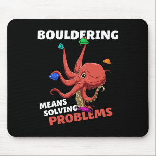 Bouldering Means Solving Problems Mouse Pad