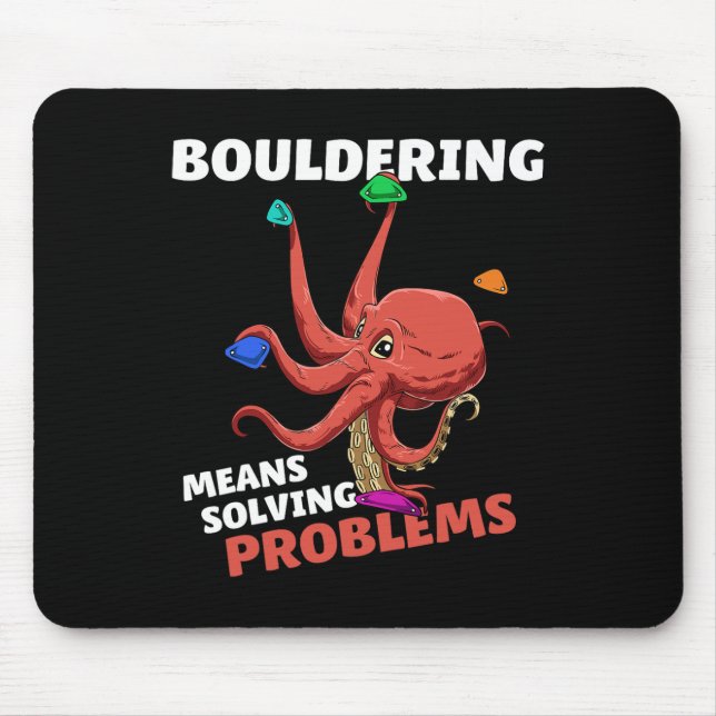 Bouldering Means Solving Problems  Mouse Pad (Front)