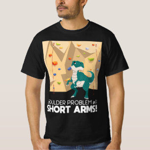 Bouldering T Rex Wall Climber Rock Climbing Mounta T-Shirt