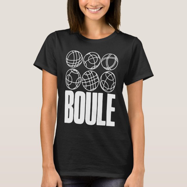 Boule Balls For Boulder Petanque Boules Ball T-Shirt (Front)