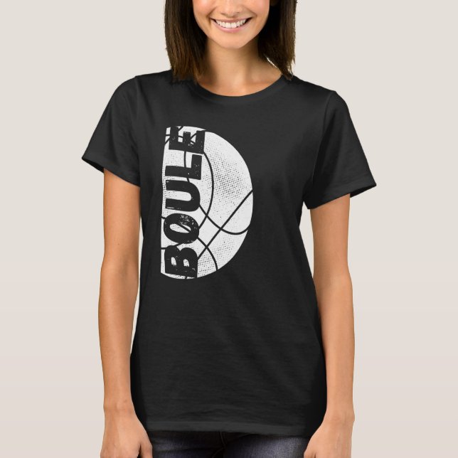 Boule Petanque Boccia Boulen Petanque Balls T-Shirt (Front)