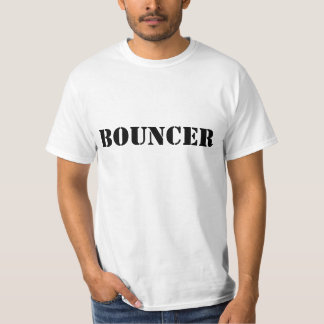 BOUNCER - Customised T-Shirt