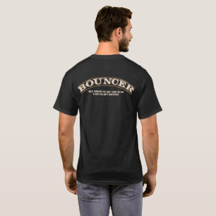 Bouncer - I solve problems T-Shirt