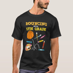 Bouncing Into 5Th Grade Basketball Player Back To T-Shirt