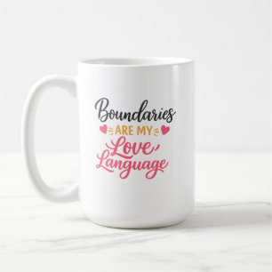 Boundaries Are My Love Language Mug