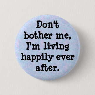 bouquet, Don'tbother me, I'm livin... - Customised 6 Cm Round Badge