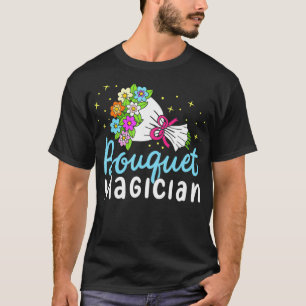 Bouquet Magician Cute Bunch Of Flowers Florist Squ T-Shirt