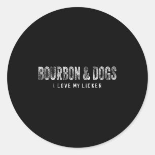 Bourbon And Dogs I Love My Licker Bourbon Drinking Classic Round Sticker