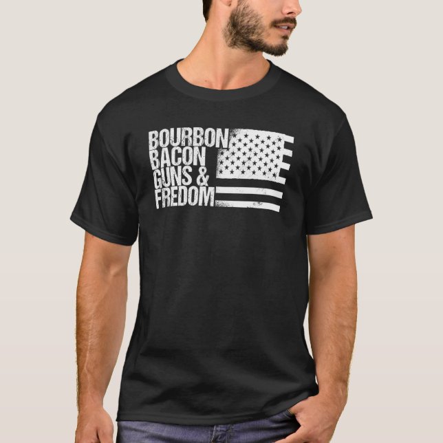 Bourbon Bacon Guns Freedom Patriotic American Flag T-Shirt (Front)
