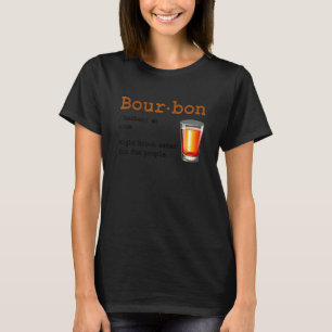 Bourbon Definition Magic Brown Water For Fun Peopl T-Shirt