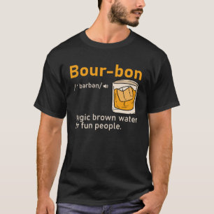 Bourbon Definition Magic Brown Water Whisky Men T-Shirt