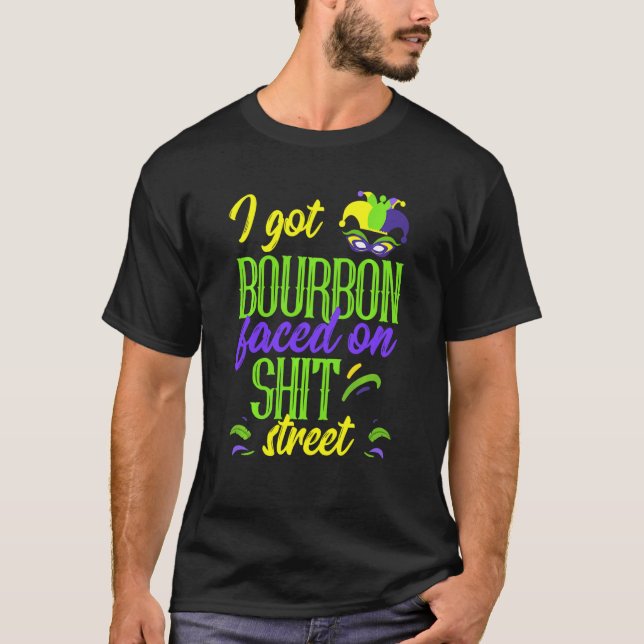 Bourbon Faced Street Drinking Mardi Gras Parade Co T-Shirt (Front)