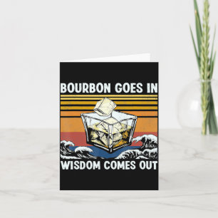 Bourbon Goes In Wisdom Comes Out 1970s Retro  Card