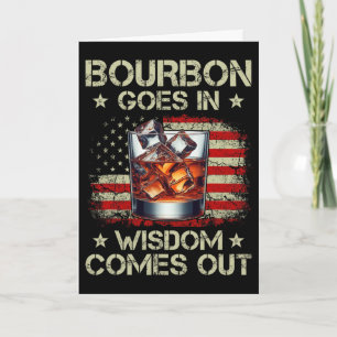 Bourbon Goes In Wisdom Comes Out Whiskey Usa Flag Card