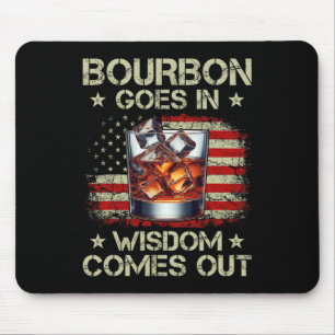 Bourbon Goes In Wisdom Comes Out Whiskey Usa Flag Mouse Pad
