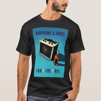 Bourbon & Rock - For The Win T-Shirt
