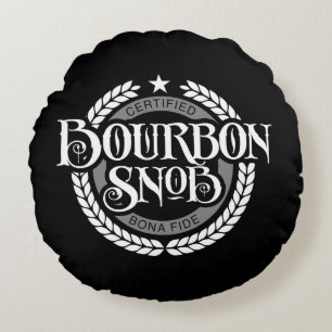 Bourbon Snob - funny whiskey drinker Round Cushion