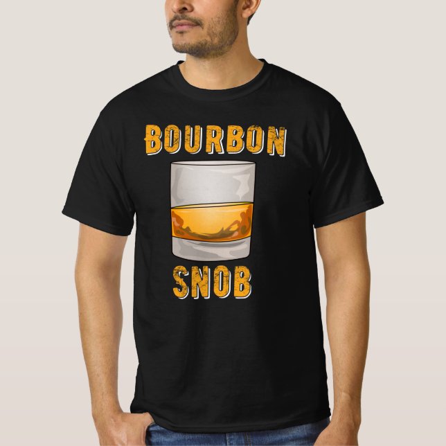 Bourbon Snob Funny Whiskey Drinker  T-Shirt (Front)