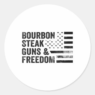 Bourbon Steak Guns And Freedom Usa Flag Whiskey Pa Classic Round Sticker