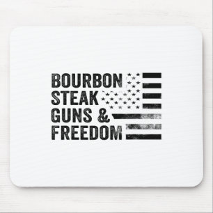 Bourbon Steak Guns And Freedom Usa Flag Whiskey Pa Mouse Pad