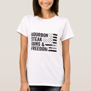 Bourbon Steak Guns And Freedom Usa Flag Whiskey Pa T-Shirt