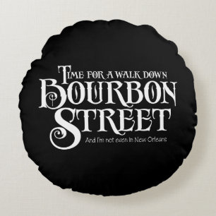 Bourbon Street - funny whiskey drinking Round Cushion
