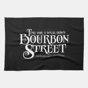 Bourbon Street - funny whiskey drinking Tea Towel