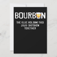 Bourbon The Glue Holding This 2020 Shitshow