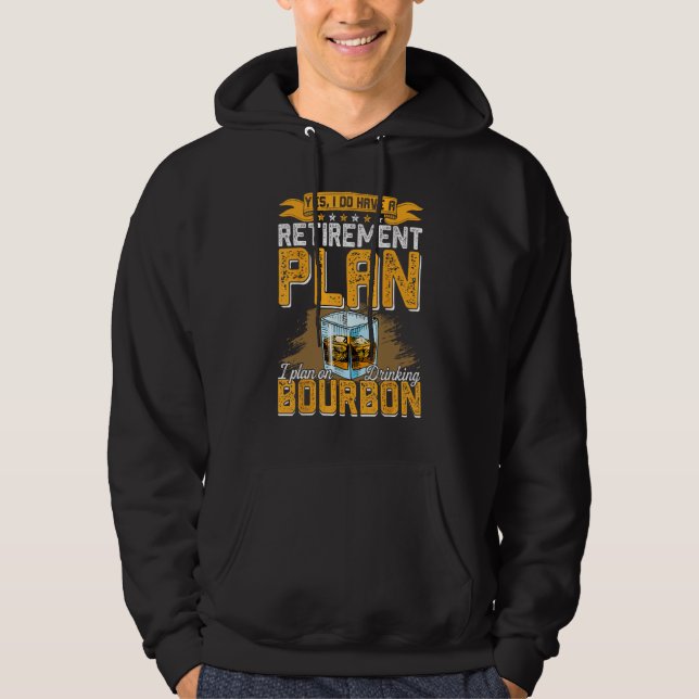 Bourbon Whiskey Retirement Retiree Dad Papa Husban Hoodie (Front)