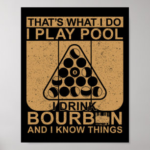Bourbon Whisky Pool Funny Billiards Quote Poster