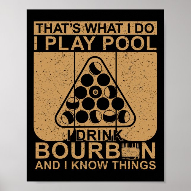 Bourbon Whisky Pool Funny Billiards Quote  Poster (Front)
